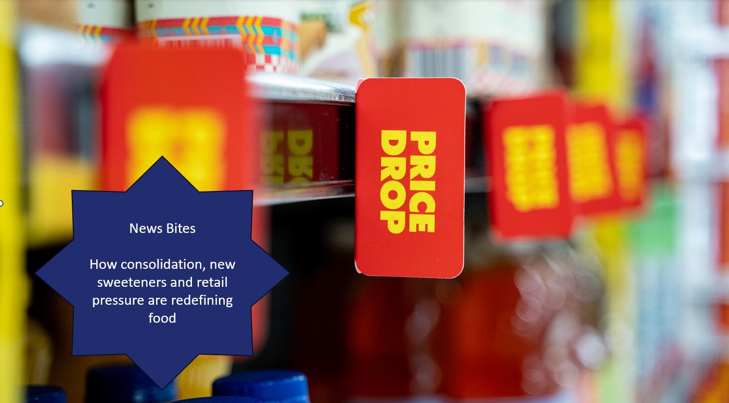 How consolidation, new sweeteners and retail pressure are redefining food