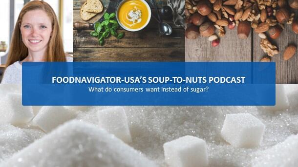 Soup-To-Nuts-Podcast-Most-consumers-don-t-want-sugar-or-artificial-sweeteners-but-what-do-they-want-instead.jpg