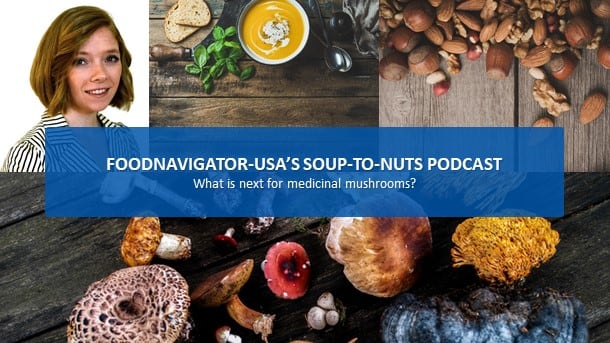 Soup-To-Nuts-Podcast-Fast-growing-popularity-of-medicinal-mushrooms-spur-innovation.jpg