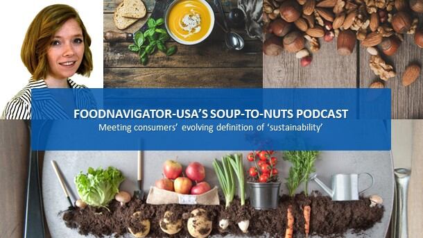 Soup-To-Nuts-Podcast-More-consumers-consider-sustainability-as-more-than-simply-saving-the-earth.jpg