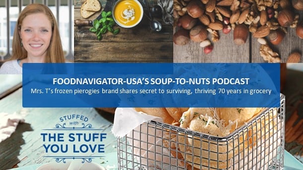 Soup-To-Nuts Podcast: Frozen pierogi maker Mrs. T’s shares the secret for surviving – and thriving – 70 years 