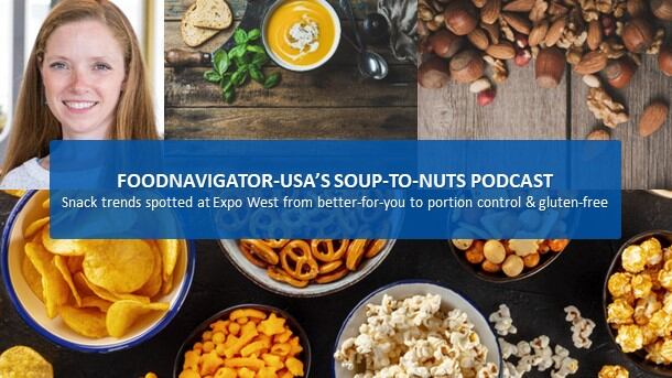 Soup-To-Nuts-Podcast-Snack-trends-at-Expo-West-from-better-for-you-and-portion-controlled-to-indulgent-and-gluten-free.jpg