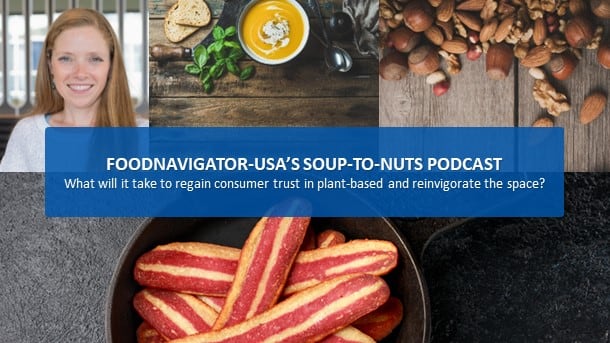 Soup-To-Nuts-Podcast-What-will-it-take-to-regain-consumer-trust-in-plant-based-meat-and-boost-novel-protein-production.jpg