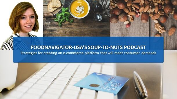 Soup-To-Nuts Podcast: Strategies for creating an e-commerce platform that meets consumer demand