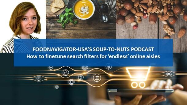 Soup-To-Nuts Podcast: Finetune search filters to deliver ‘endless,’ not ‘empty,’ online shelves 