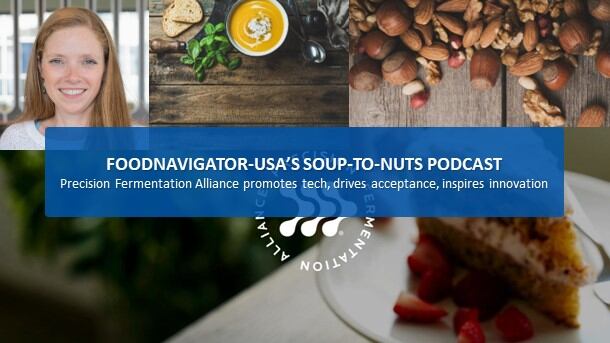 Soup-To-Nuts Podcast: Precision Fermentation Alliance launches to promote food-tech, drive acceptance, inspire innovation