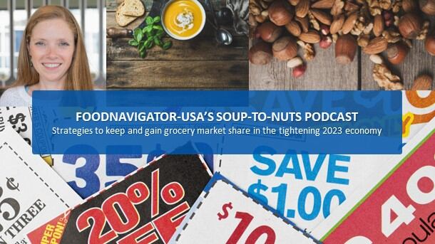 Soup-To-Nuts Podcast: How to keep & gain market share in tightening 2023 economy