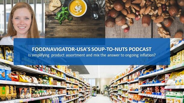 Soup-To-Nuts Podcast: Retailers rationalize SKUs, rethink product mix and ecommerce approach as food inflation remains stubbornly high