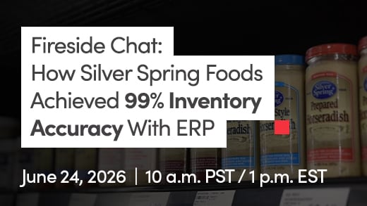 Fireside Chat: How Silver Spring Foods Achieved 99% Inventory Accuracy With ERP