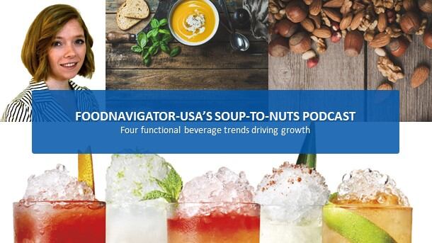 Soup-To-Nuts Podcast: From stress reducing to exercising boosting -- 4 opportunities for functional beverages