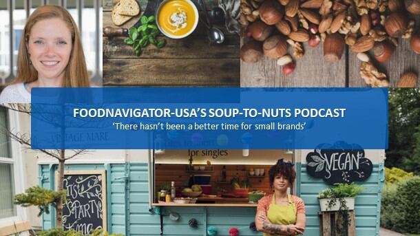 Soup-To-Nuts Podcast: ‘There hasn’t been a better time for small brands to help transform the CPG industry’