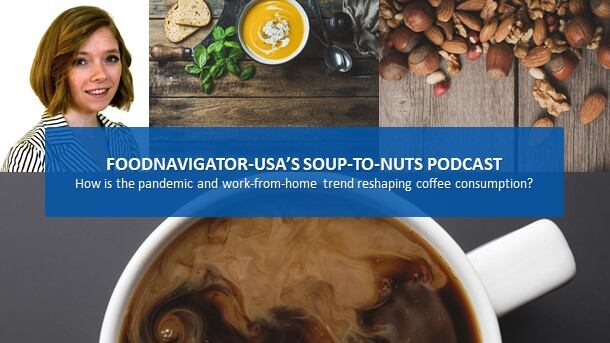 Soup-to-Nuts-Podcast-How-has-the-pandemic-and-work-from-home-trend-impacted-coffee-consumption.jpg
