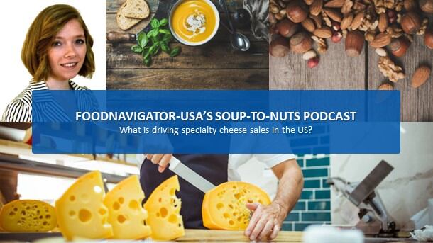 Soup-To-Nuts-Podcast-What-is-driving-specialty-cheese-sales-in-the-US.jpg