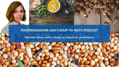 Soup-To-Nuts Podcast: Seeds emerge as superfood powerhouse