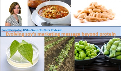 Soup-To-Nuts Podcast Evolving soy’s marketing strategy beyond protein 