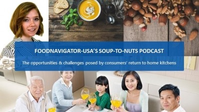 Soup-to-Nuts podcast: The return of consumers to home kitchens
