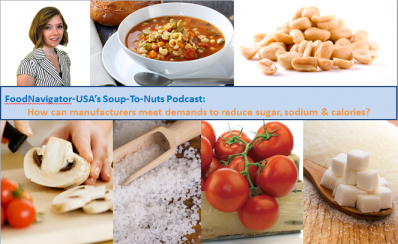 Soup-To-Nuts Podcast: Meeting sodium sugar & calorie reduction demands
