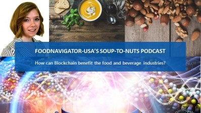 Soup-To-Nuts Podcast: Can Blockchain help food & beverage companies?