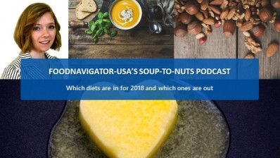 Soup-To-Nuts Podcast: Ketogenics is in for 2018 and low-fat is out
