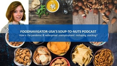 Soup-To-Nuts Podcast: How is the coronavirus pandemic & unemployment reshaping snacking?
