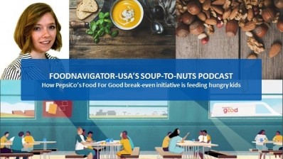 Soup-To-Nuts Podcast: PepsiCo’s Food For Good pilots public-private partnership to feed kids in need