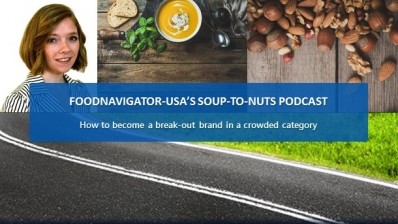 Soup-To-Nuts Podcast: How to become a break-out brand