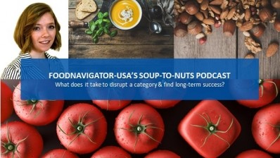 Soup-to-Nuts Podcast: What does it take to truly disrupt a category and find long-term success?