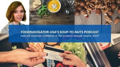 Soup-To-Nuts Podcast: How consumer confidence in the economy will shape retail in 2019