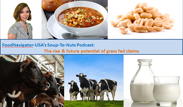 Soup-To-Nuts Podcast:The rise & future potential of grass fed claims