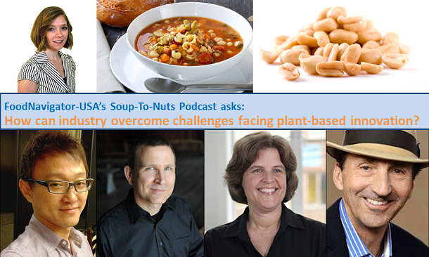 Soup-to-Nuts Podcast: Overcoming challenges in plant-based innovation