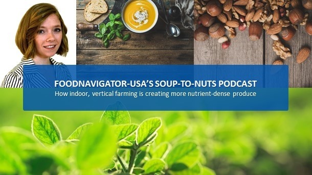 Soup-To-Nuts Podcast: Crop One Farms rises to meet demand for nutrient-dense produce with vertical farms