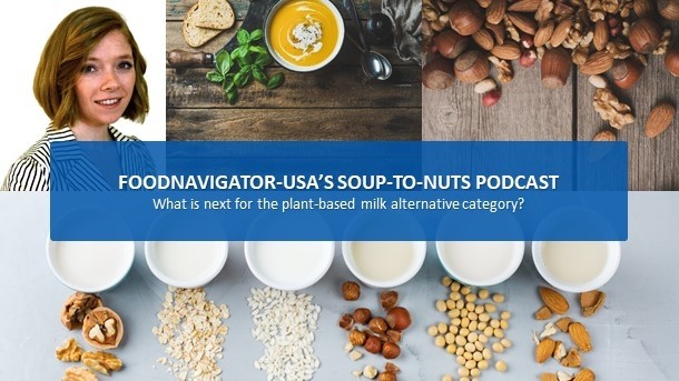 Soup-To-Nuts Podcast: Are nutrient-dense plant-based beverages the future for the non-dairy category?