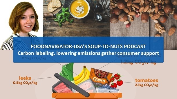 Soup-To-Nuts Podcast: Carbon labeling, promises to be carbon neutral, positive emerge as top trend