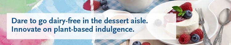 Meet consumer needs and innovate for true indulgence with dairy-free desserts.