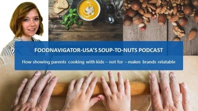 Soup-To-Nuts Podcast: Ads that show cooking with kids are relatable