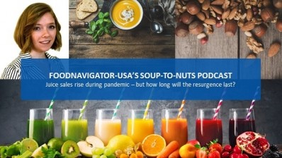 Soup-To-Nuts Podcast: Juice sales rise during pandemic, but how long will the category’s growth last?