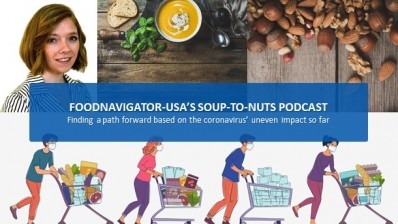 Soup-To-Nuts Podcast: Navigating coronavirus’ uneven impact to chart a path forward for groceries 