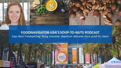 Soup-To-Nuts Podcast: Rising consumer skepticism requires more proof for claims