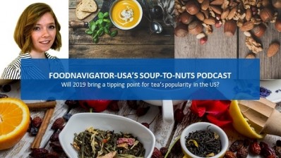 Soup-To-Nuts Podcast: Will 2019 bring a tipping point in the popularity of tea in the US?