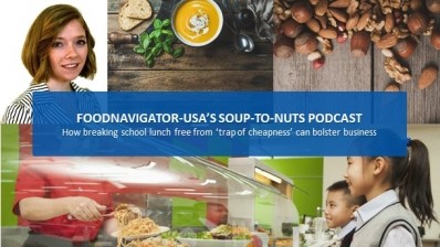 Soup-To-Nuts Podcast: How breaking school lunch free from ‘trap of cheapness’ can bolster business
