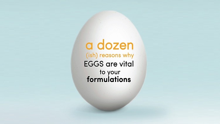 Dozen+ Reasons Why Eggs Are Vital to Formulations